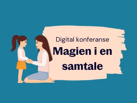 Digital konferanse: "Magien i en samtale"